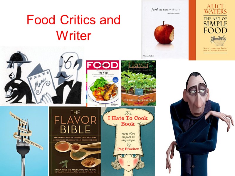 Food Critics and  Writer